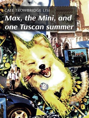 cover image of Max, the Mini, and one Tuscan summer